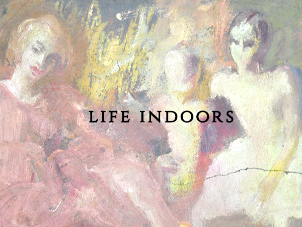 Life indoors